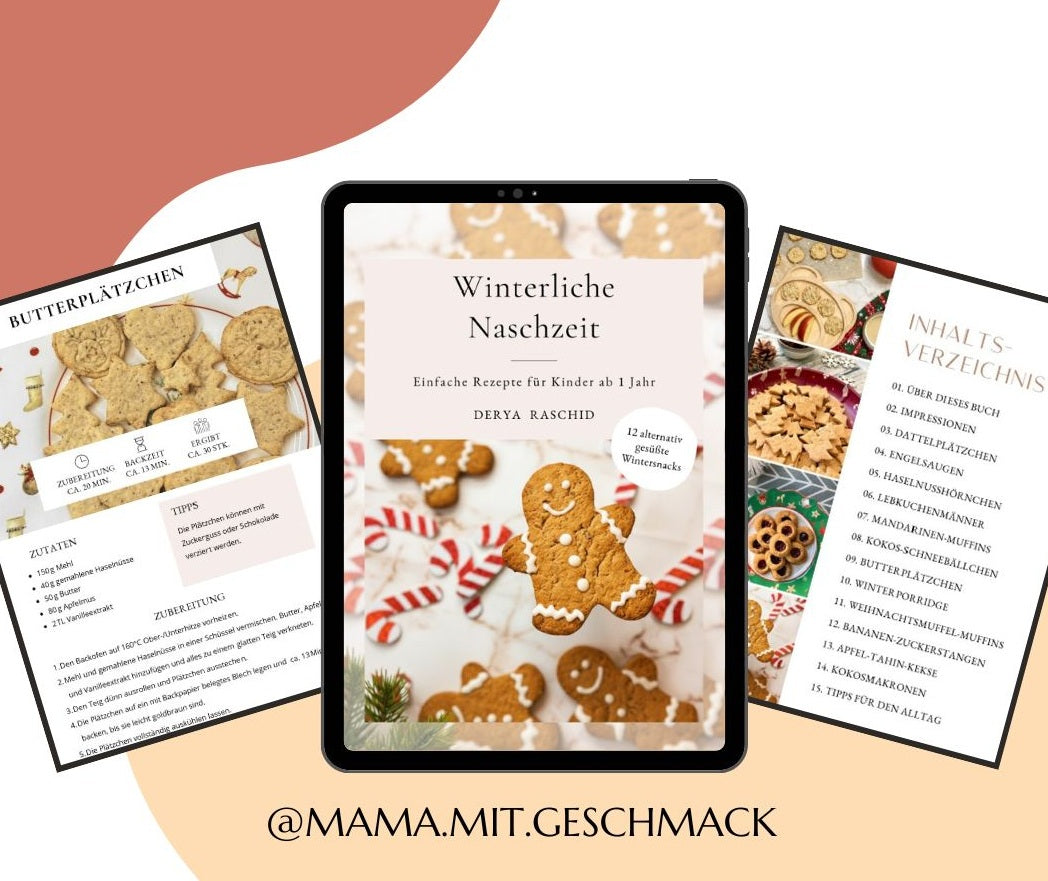 Winterliche Naschzeit - Einfache Rezepte für Kinder ab 1 Jahr